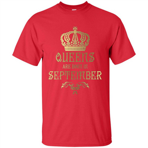 Queens Are Born In September T-shirt Birthday T-Shirt