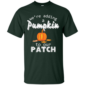 Halloween T-shirt We’re Adding A Pumpkin To Our Patch T-shirt