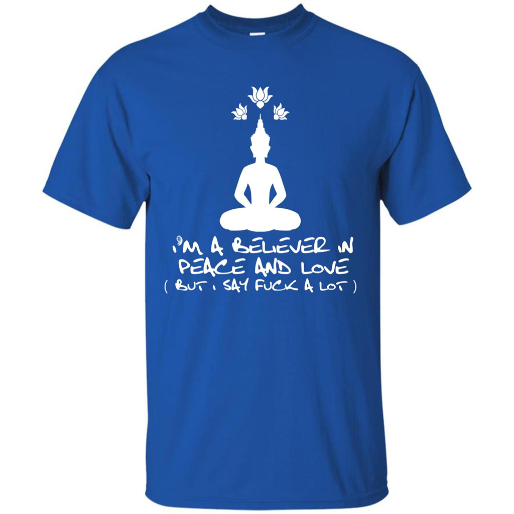 Buddhist T-shirt I'm A Believer In Peace And Love T-shirt Royal