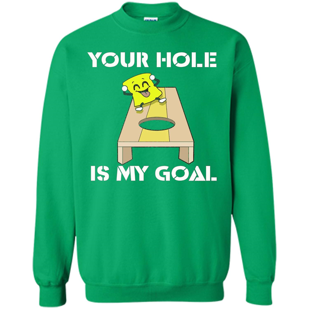 Funny Games T-shirt Your Hole is my Goal Cornhole Irish Green