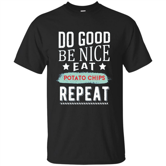 Do Good Be Nice Potato Chips Repeat T-Shirt Black