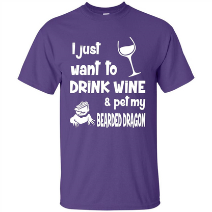 I Just Want To Drink Wine And Pet My Bearded Dragon T-shirt Purple