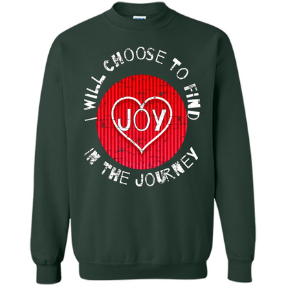 Christian T-shirt I Choose To Find Joy In My Journey Forest Green