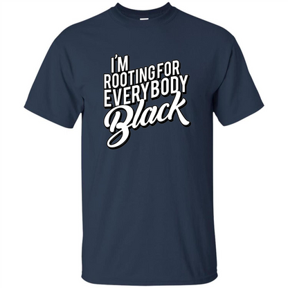 I'm Rooting For Everybody Black T Shirt Navy