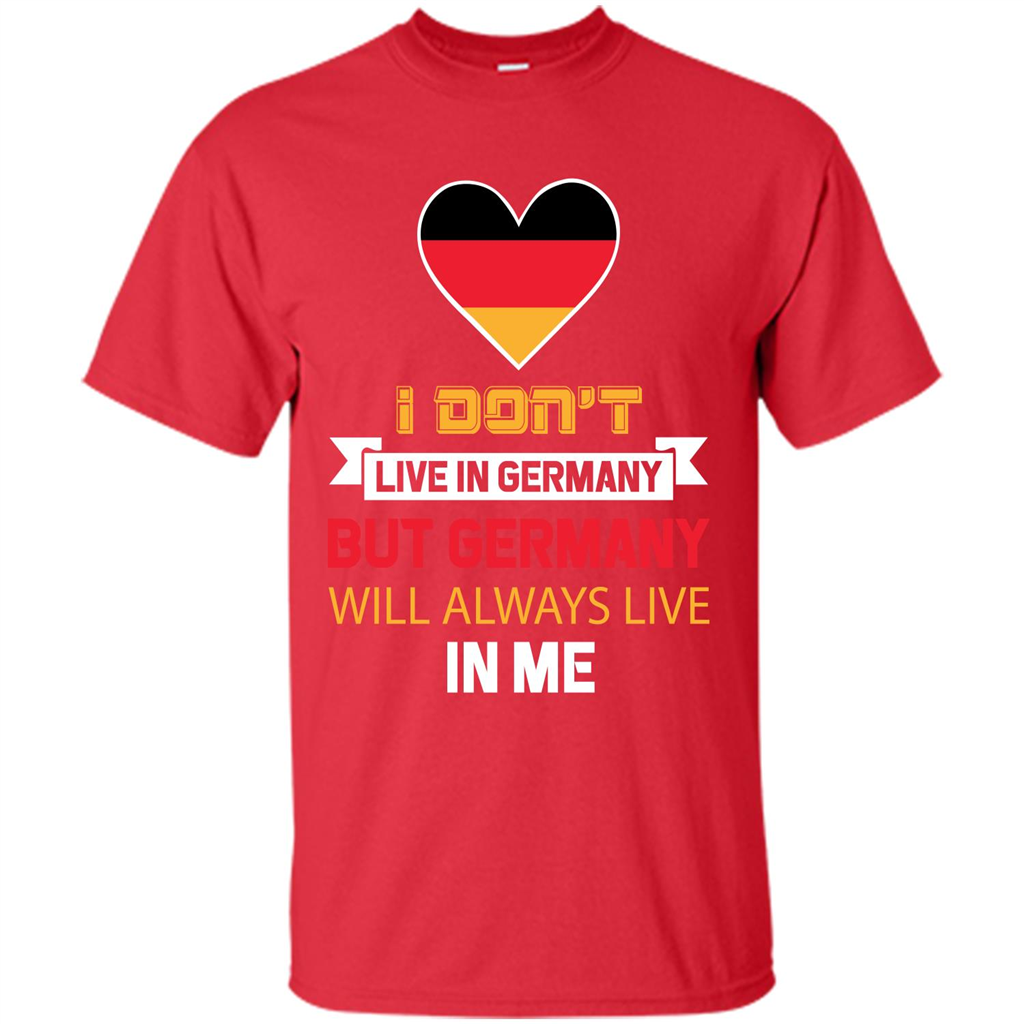 Germany. Germany Will Always Live In Me T-shirt Red