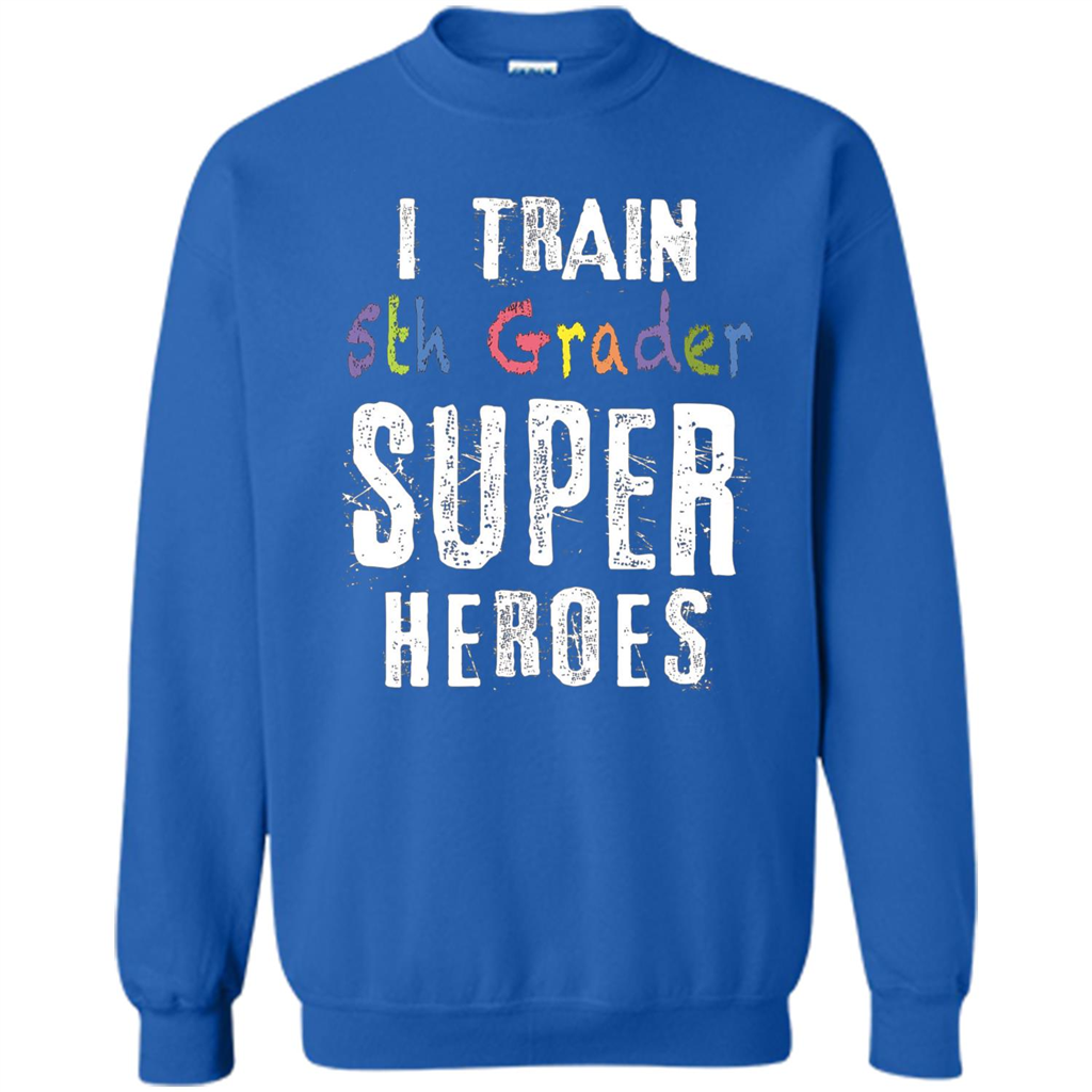 Teacher Gift T-shirt I Train 5th Grader Superheroes T-Shirt Royal