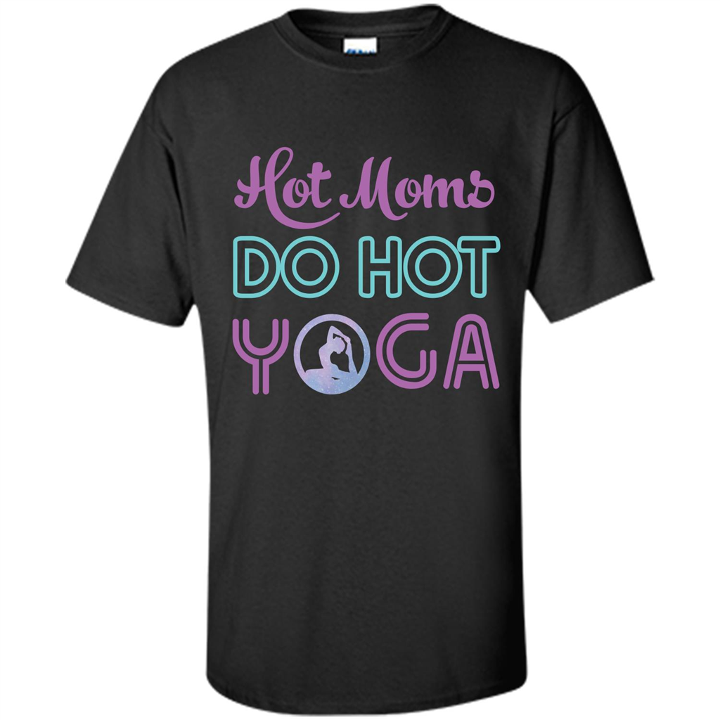 Yoga Mom T-shirt Hot Moms Do Hot Yoga Black