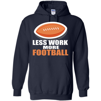 Football T-shirt Less Work More Football Navy