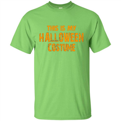 This Is My Halloween Costume T-shirt Lime