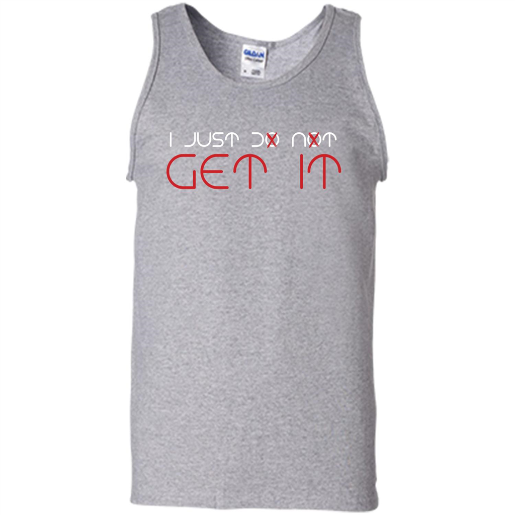 I Just Do Not Get It T-shirt Sport Grey