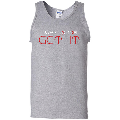 I Just Do Not Get It T-shirt Sport Grey