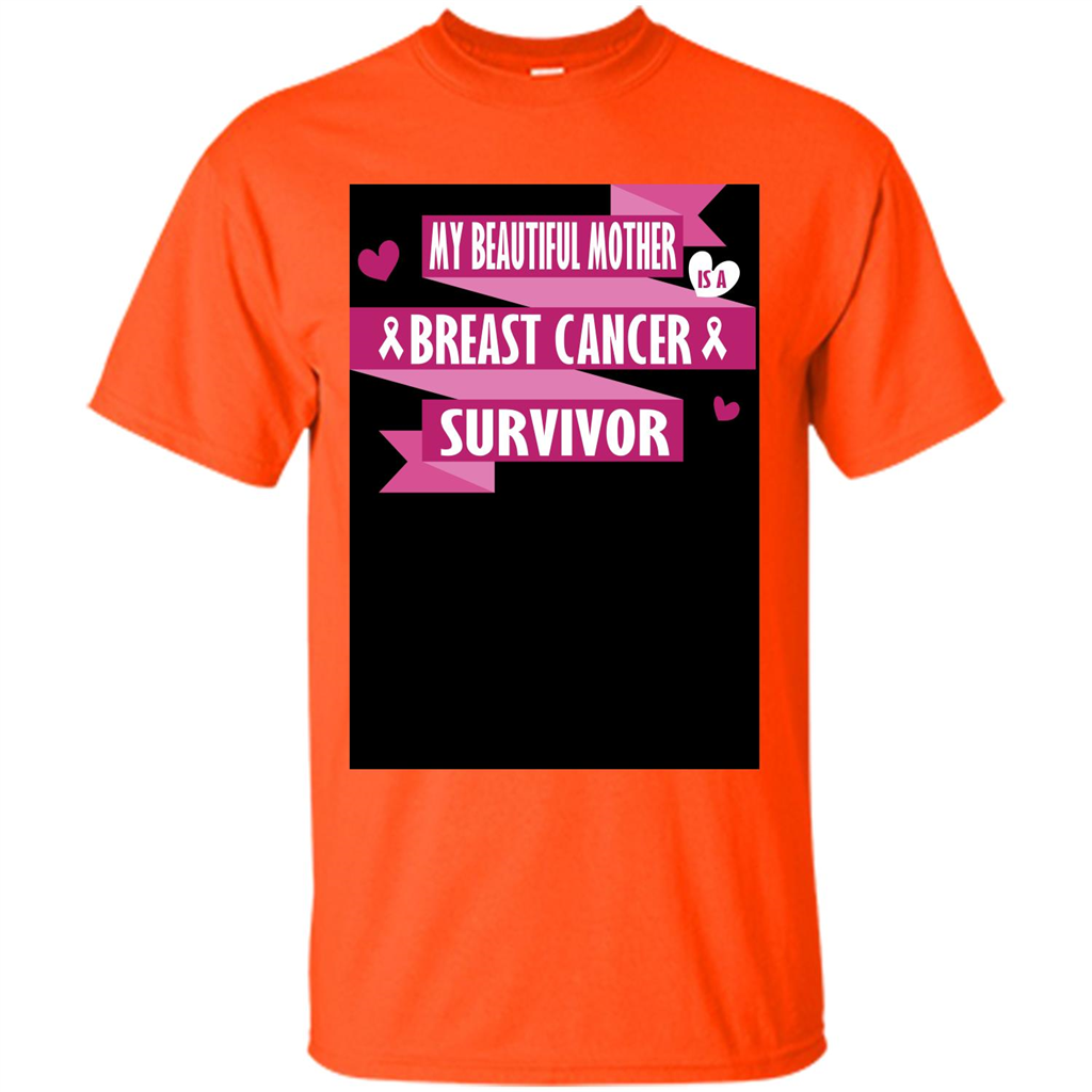 My Beautiful Mother Is A Breast Cancer Survivor T-shirt Orange