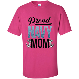 Military. Proud Navy Mom T-shirt