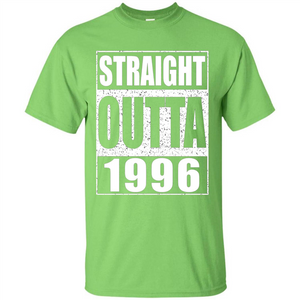 Straight Outta 1996 T-Shirt Born In 1996