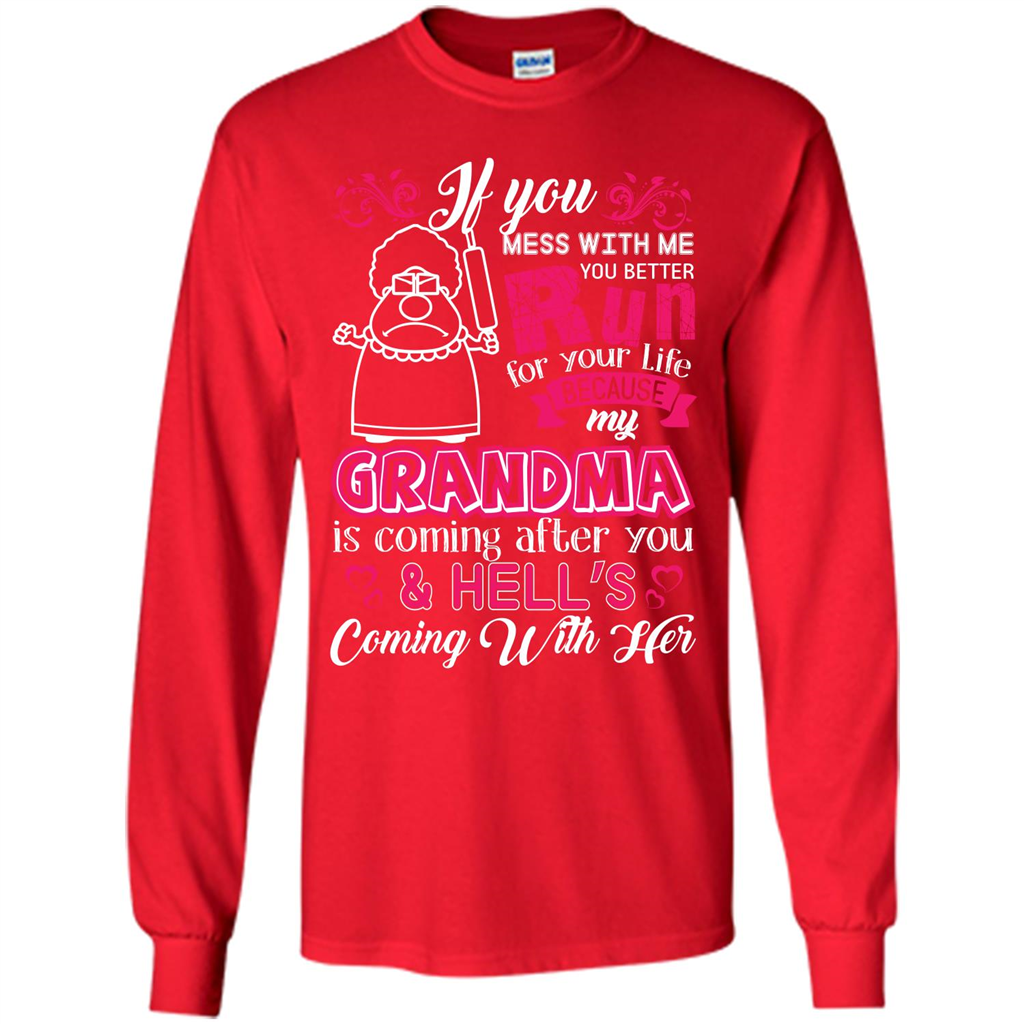 Family T-shirt If You Mess With Me You Better Run For Your Life Red