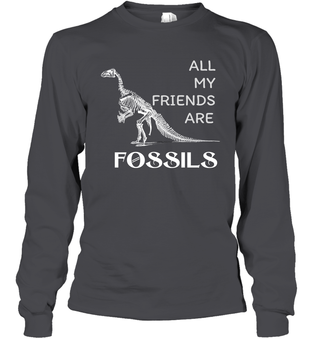 All My Friends Are Fossils Shirt Long Sleeve T-Shirt Dark Heather