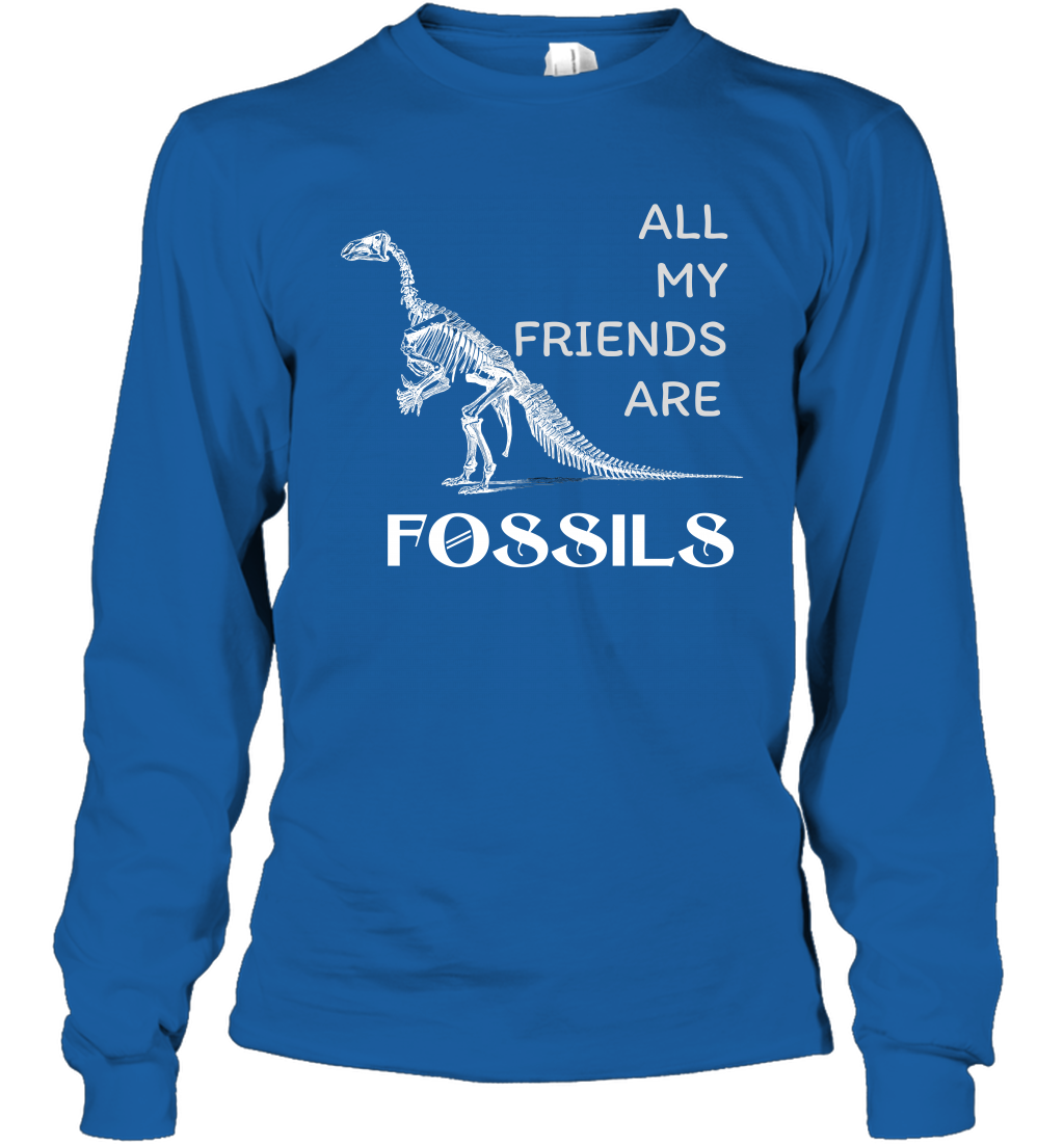 All My Friends Are Fossils Shirt Long Sleeve T-Shirt Royal
