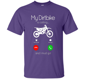 My Dirt Bike Is Calling T-shirt