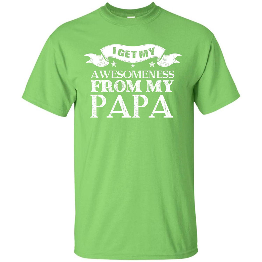 Family T-shirt I Get My Awesomeness From My Papa Lime