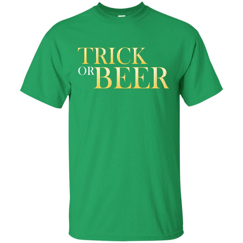 Beer T-shirt Trick Or Beer T-shirt Irish Green