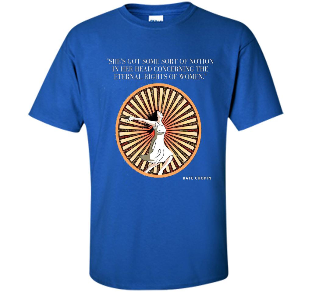Kate Chopin Eternal Rights of Women Literary T-Shirt shirt Royal