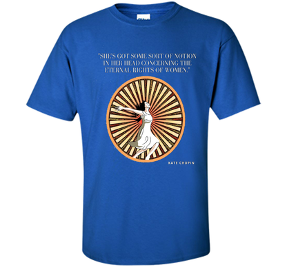 Kate Chopin Eternal Rights of Women Literary T-Shirt shirt Royal