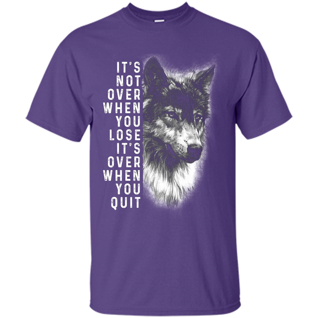 Motivational T-shirt It's Not Over When You Lose It's Over When You Quit T-shirt Purple
