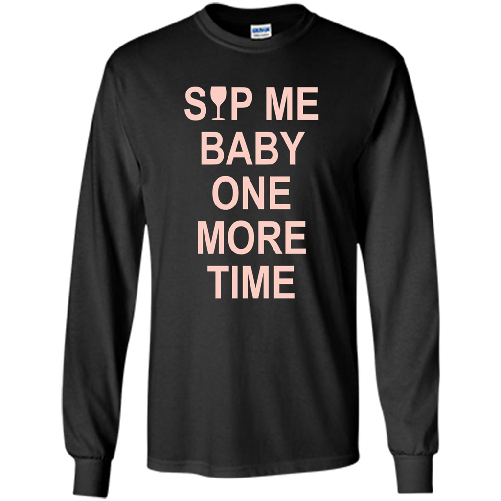 Wine Lover T-shirt Sip Me Baby One More Time T-shirt Black