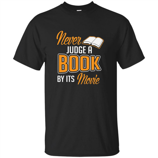 Book Reader T-shirt Never Judge A Book By It's Movie T-shirt Black