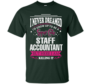 Staff Accountant T-Shirt cool shirt