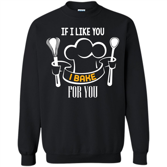 Baking T-shirt If I Like You I Bake For You Black