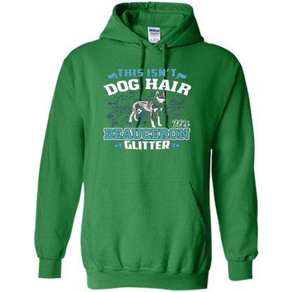 Beauceron Glitter T-shirt This Is Not Dog Hair Irish Green