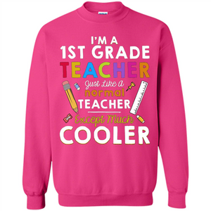 I'm A First Grade Teacher Except Much Cooler T-shirt School Day T-shirt