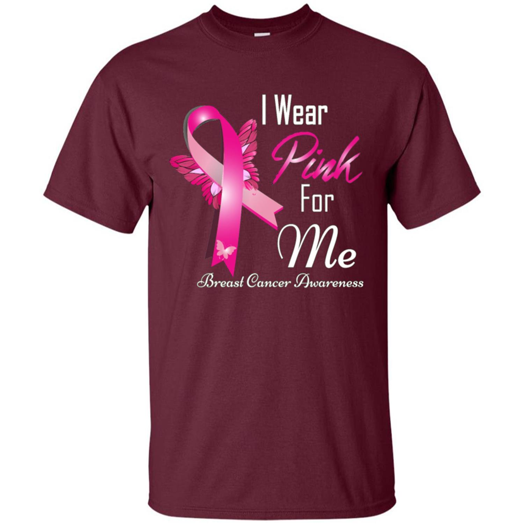 Breast Cancer Awareness T-Shirt I Wear Pink For Me Maroon