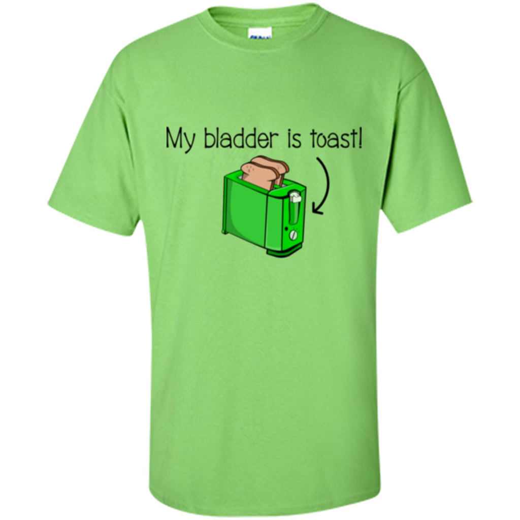 Funny Bladder Problems T-shirt Toast Lime