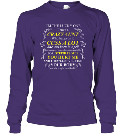 Im The Lucky One I Have A Crazy Aunt Auntie Shirt Long Sleeve T-Shirt Long Sleeve T-Shirt Purple