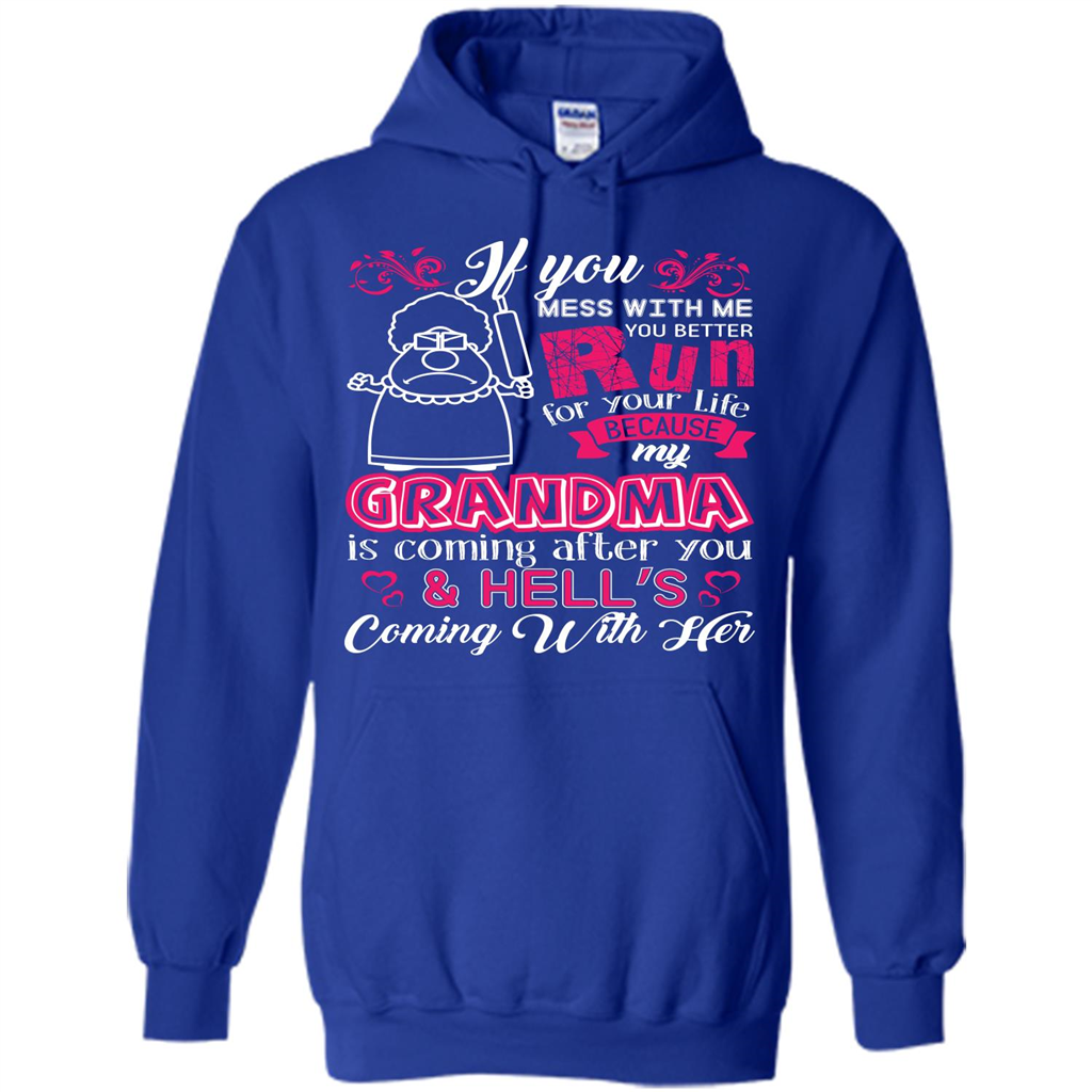 Family T-shirt If You Mess With Me You Better Run For Your Life Royal