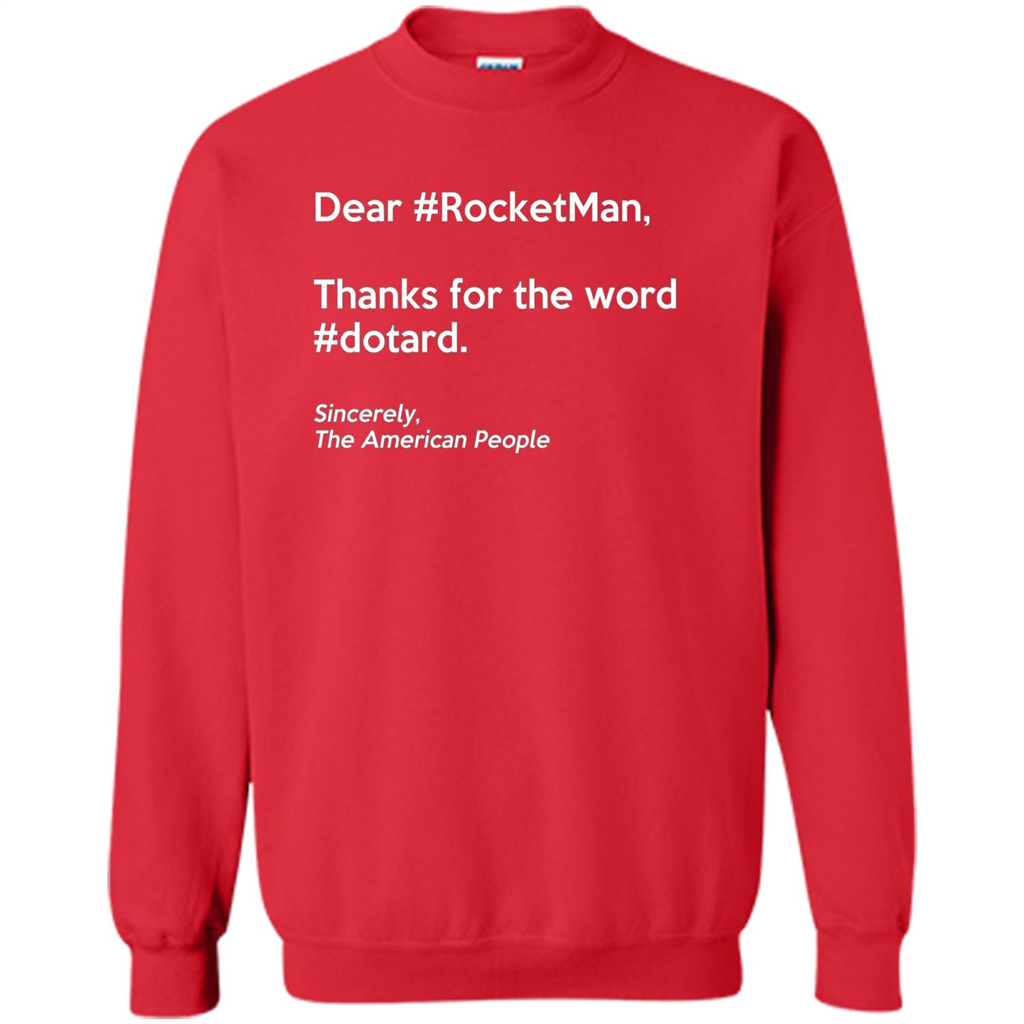 Dear #Rocketman, Thanks For Word #Dotard T-Shirt