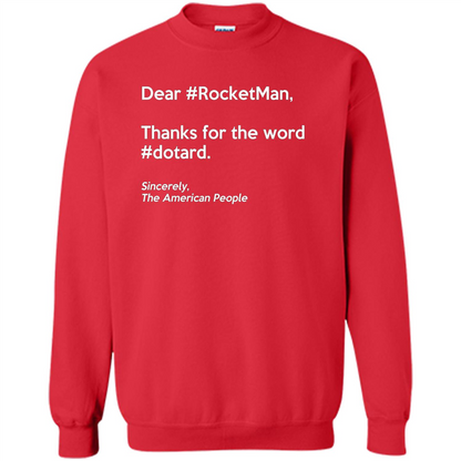 Dear #Rocketman, Thanks For Word #Dotard T-Shirt