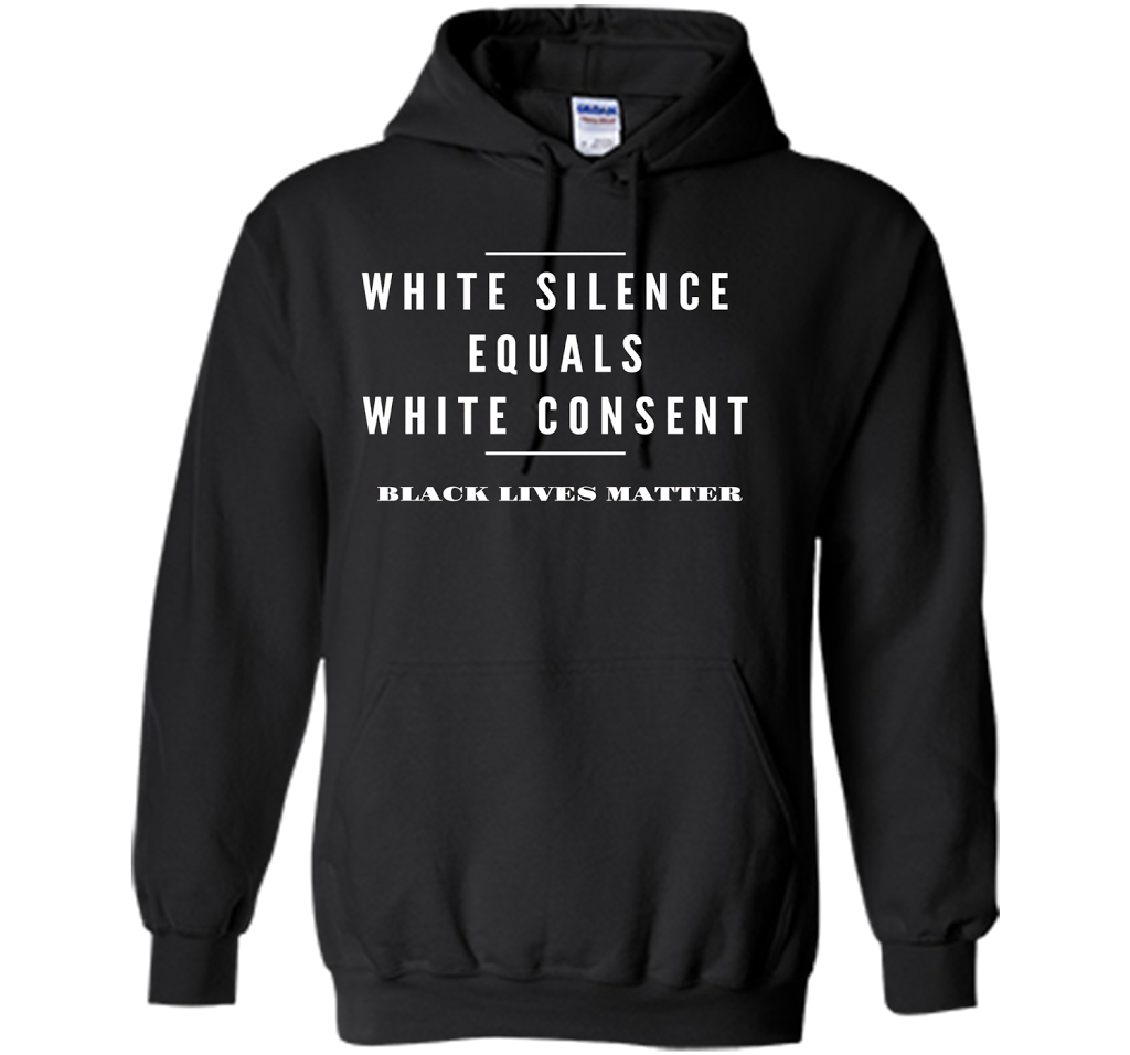 White Silence = White Consent Black Lives Matter T-shirt Black S