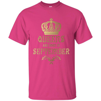 Queens Are Born In September T-shirt Birthday T-Shirt Heliconia