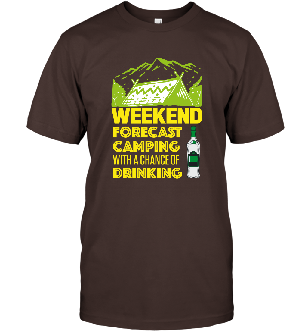 Weekend Forecast Camping With A Chance Of Drinking Shirt T-Shirt Dark Chocolate