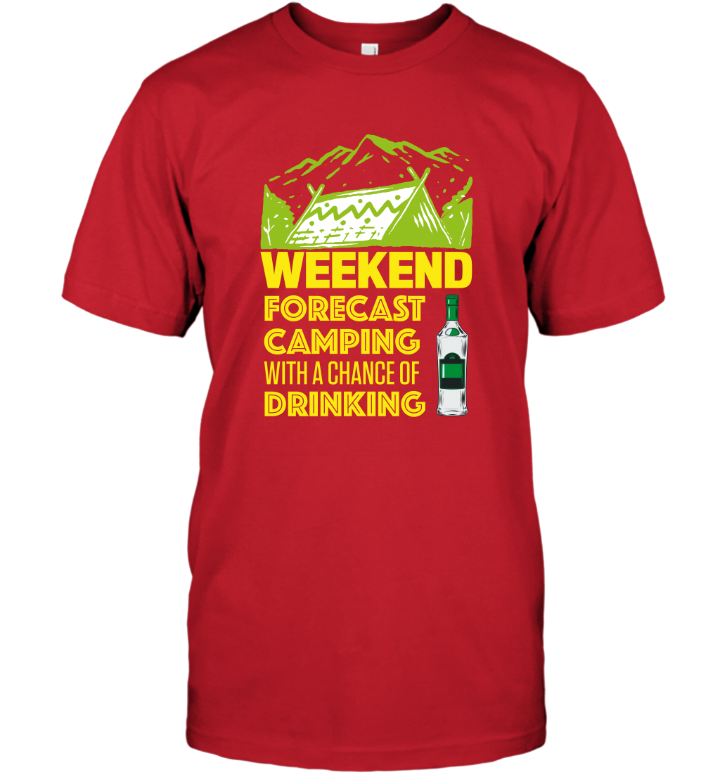 Weekend Forecast Camping With A Chance Of Drinking Shirt T-Shirt Red