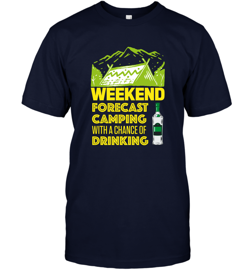 Weekend Forecast Camping With A Chance Of Drinking Shirt T-Shirt Navy