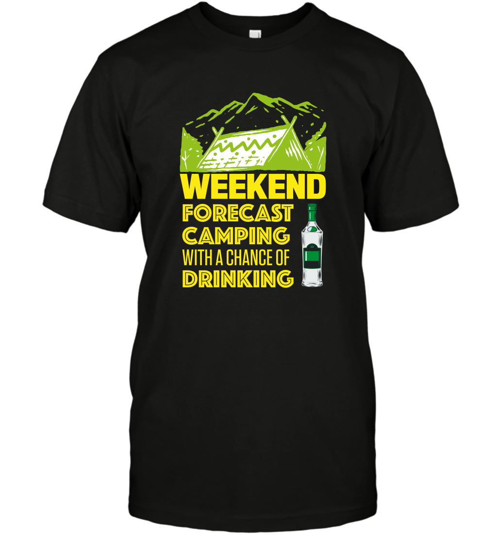 Weekend Forecast Camping With A Chance Of Drinking ShirtUnisex Short Sleeve Classic Tee