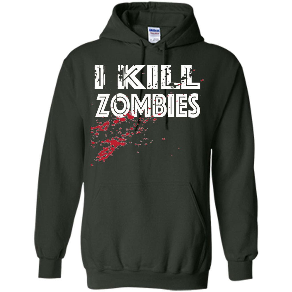 I Kill Zombies T-shirt Costume For Halloween Gift T-shirt Forest Green