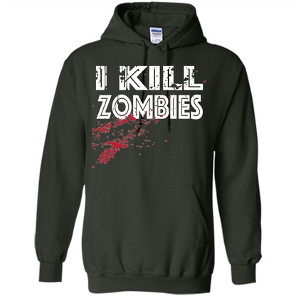I Kill Zombies T-shirt Costume For Halloween Gift T-shirt Forest Green