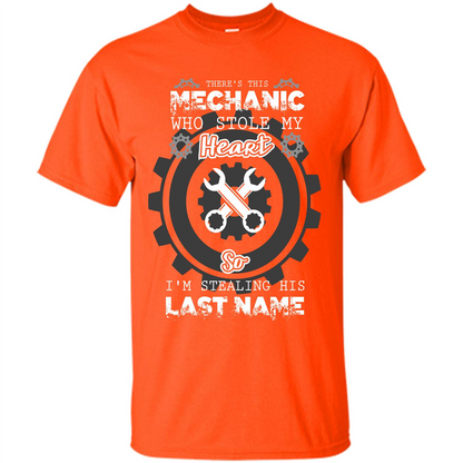 Mechanic T-shirt There's This Mechanic Who Stole My Heart T-shirt