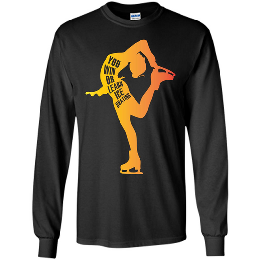 Ice Skating T-shirt You Win Or Learn Ice Skating Black