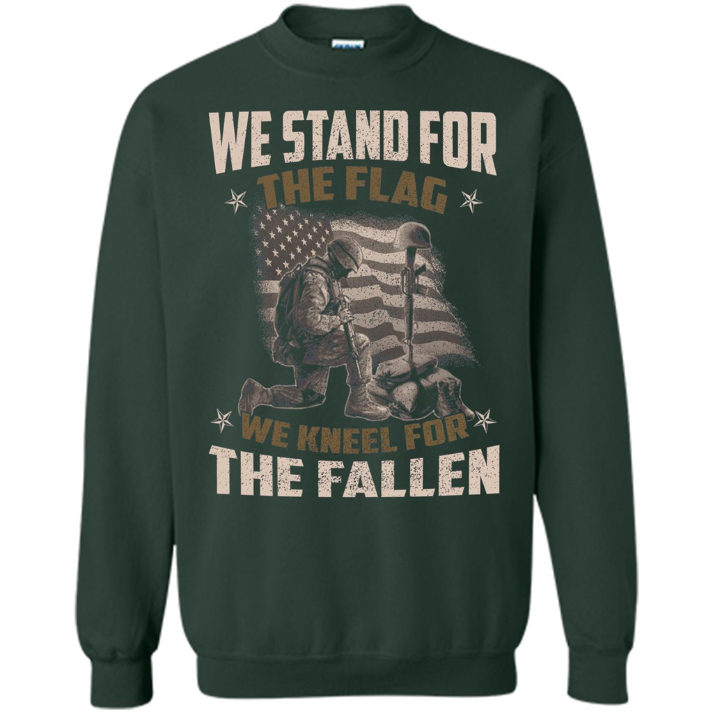 Military T-Shirt We Stand For The Flag We Kneel For The Fallen Forest Green